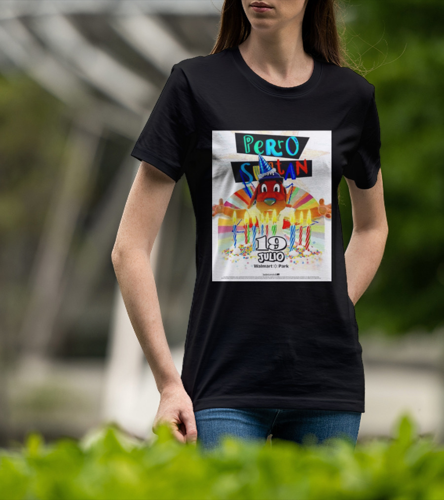 Perro Sultan Birthday Event 19 Julio Walmart Park Celebration T-Shirt