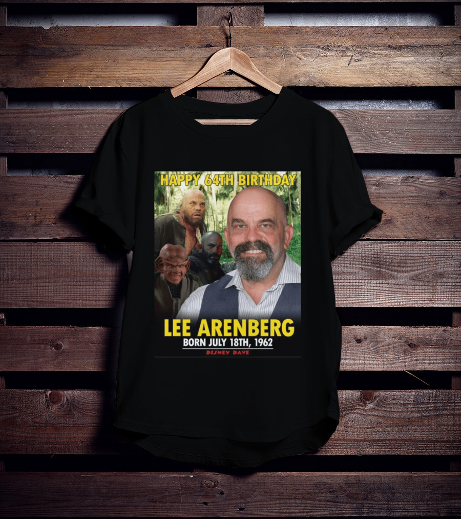 Happy 64th Birthday Lee Arenberg Born July 18th 1962 Disney Dave T-Shirt