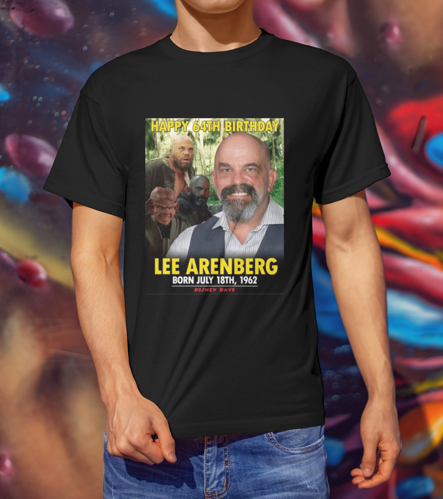 Happy 64th Birthday Lee Arenberg Born July 18th 1962 Disney Dave T-Shirt