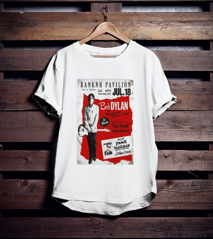 BANKNH Pavilion Gilford NH JUL 18 Bob Dylan Jimmie Vaughan Brittany Spencer False Prophet Goodbye Jimmy Reed T-Shirt