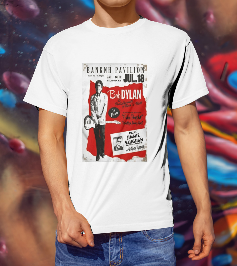 BANKNH Pavilion Gilford NH JUL 18 Bob Dylan Jimmie Vaughan Brittany Spencer False Prophet Goodbye Jimmy Reed T-Shirt