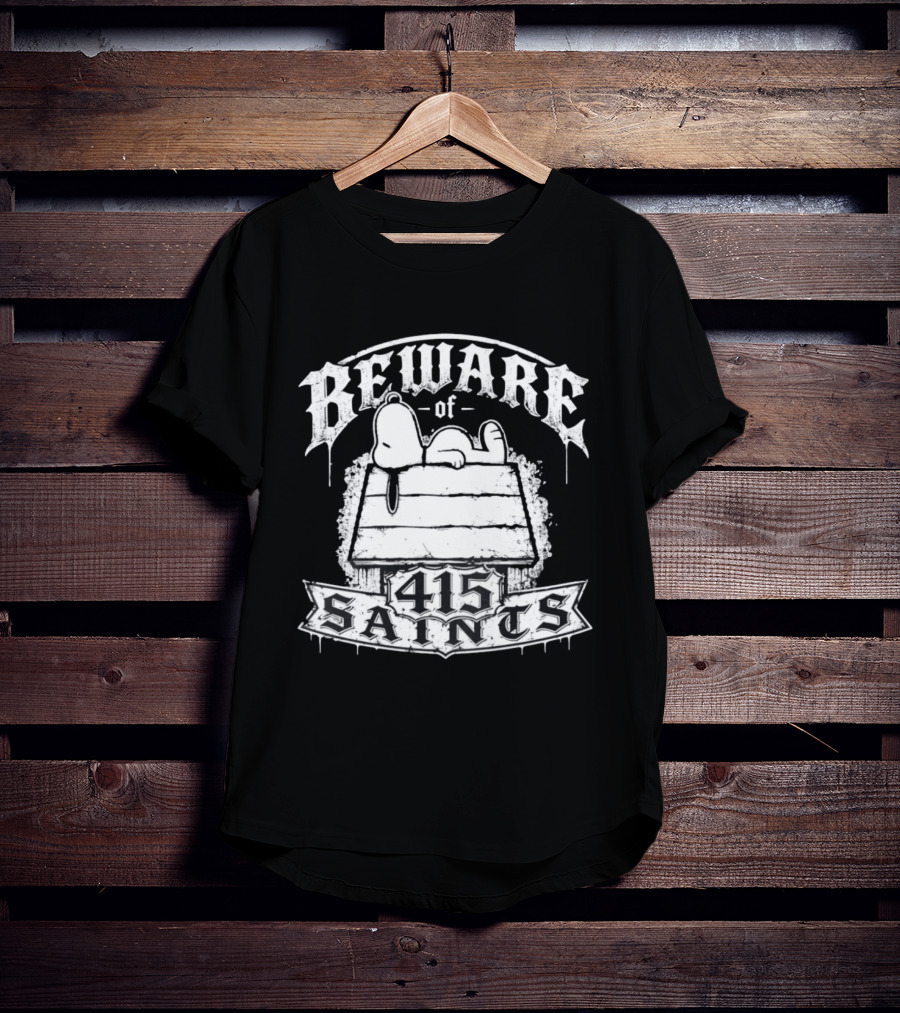 Beware Of 415 Saints Snoopy Sleeping On Doghouse T-Shirt