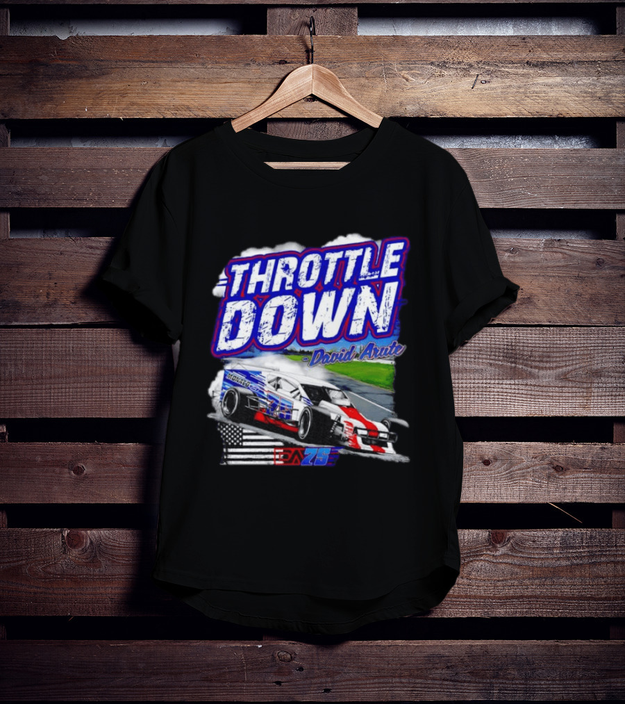 Throttle Down David Arute Monaco Ford Modified Racing 75 American Flag T-Shirt