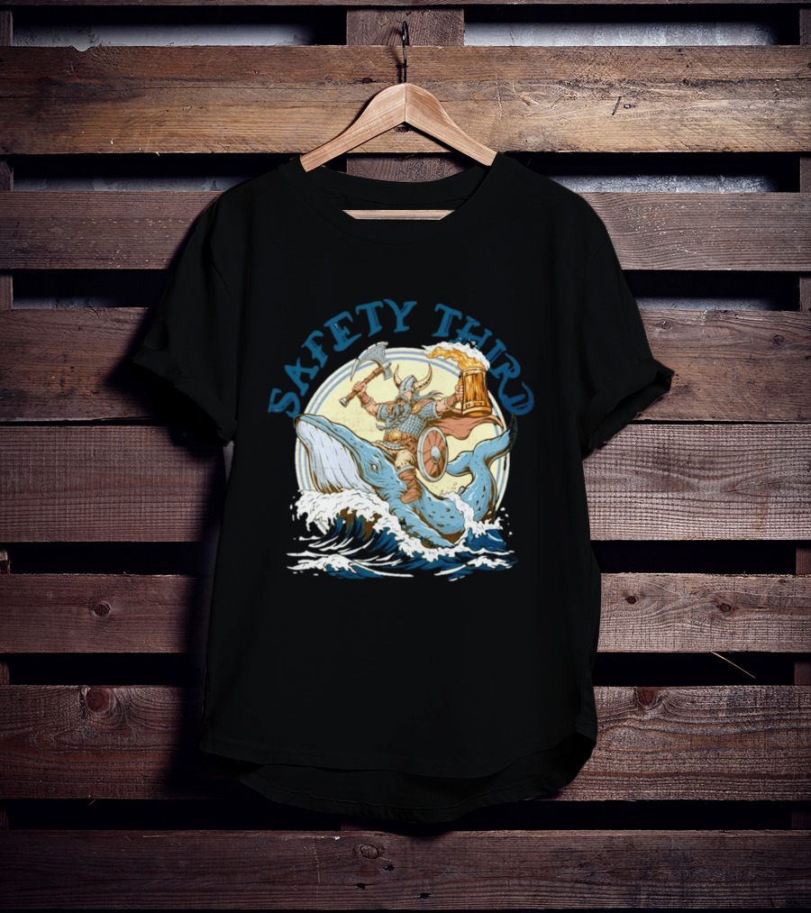 Safety Third Viking Riding A Whale With Beer And Axe T-Shirt