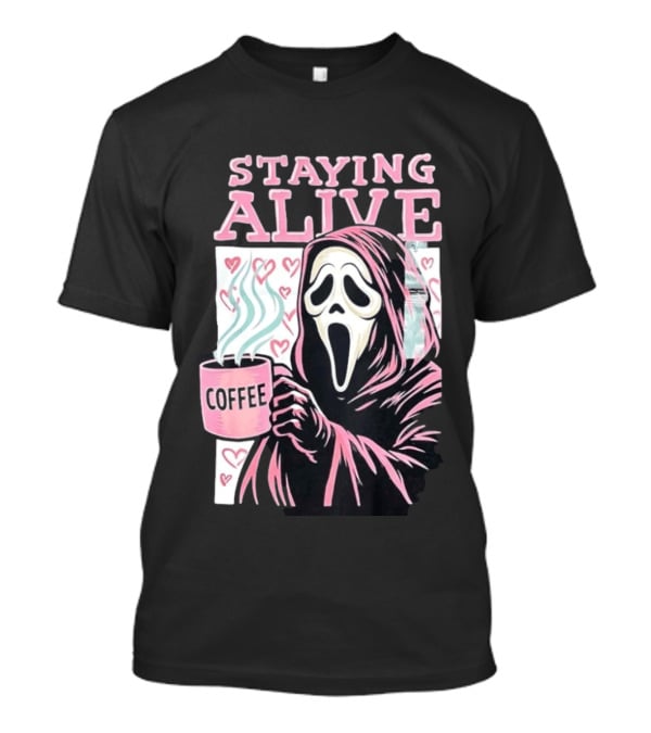 Staying Alive Ghostface Coffee T-Shirt