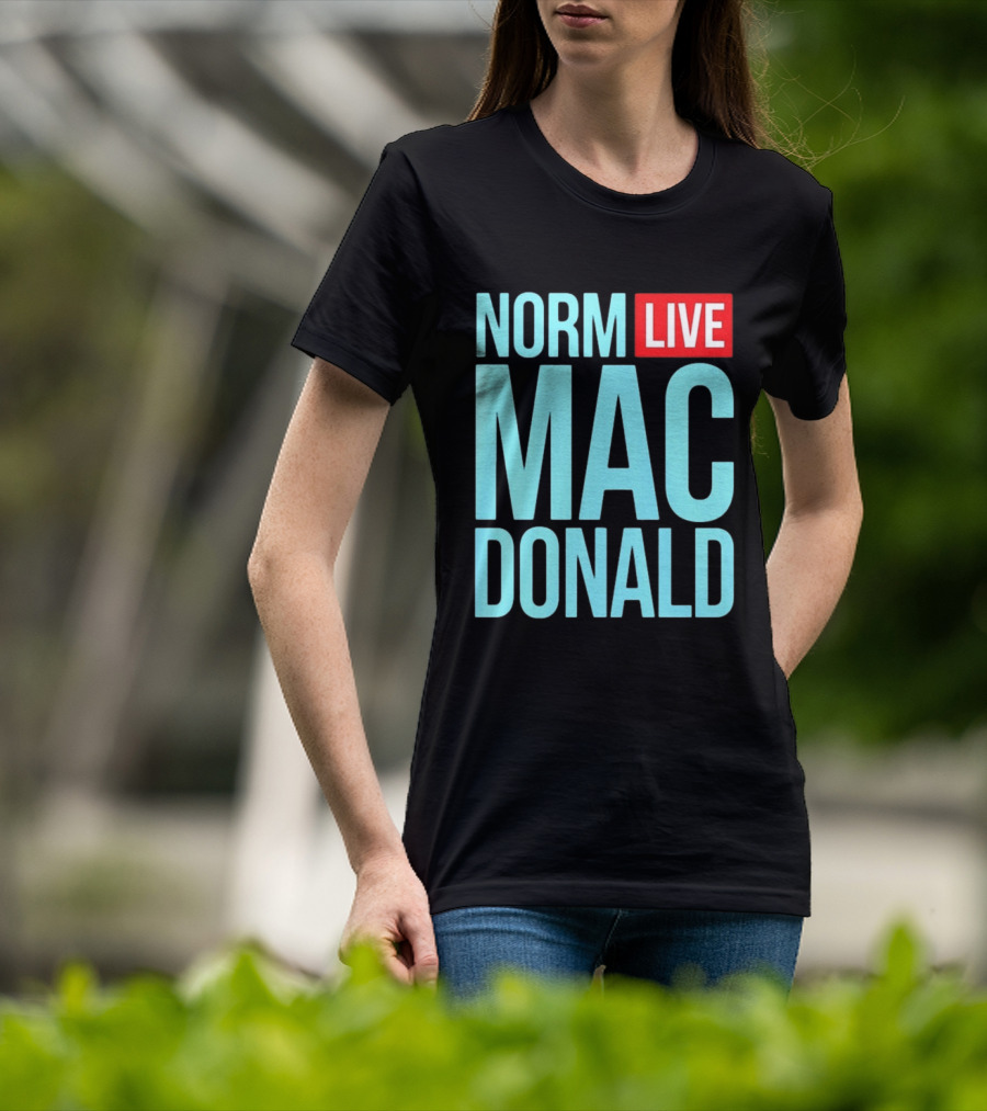 Norm Live Macdonald Patchez111 Norm Live Macdonald T-Shirt