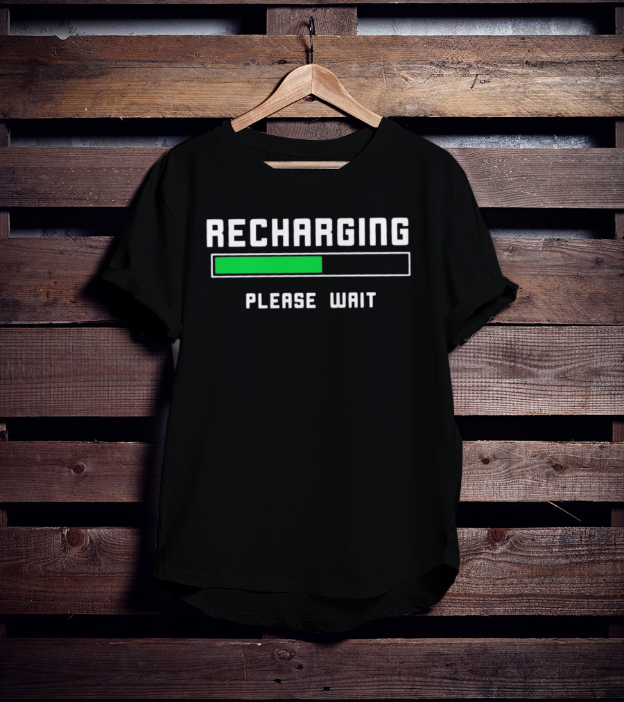 Recharging Please Wait Loading Bar Progress T-Shirt