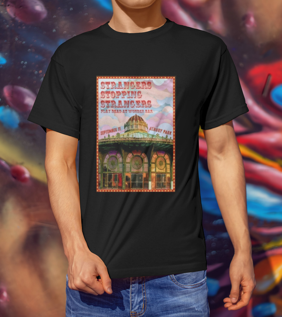 Strangers Stopping Strangers Play Dead At Wonder Bar September 11 Asbury Park T-Shirt