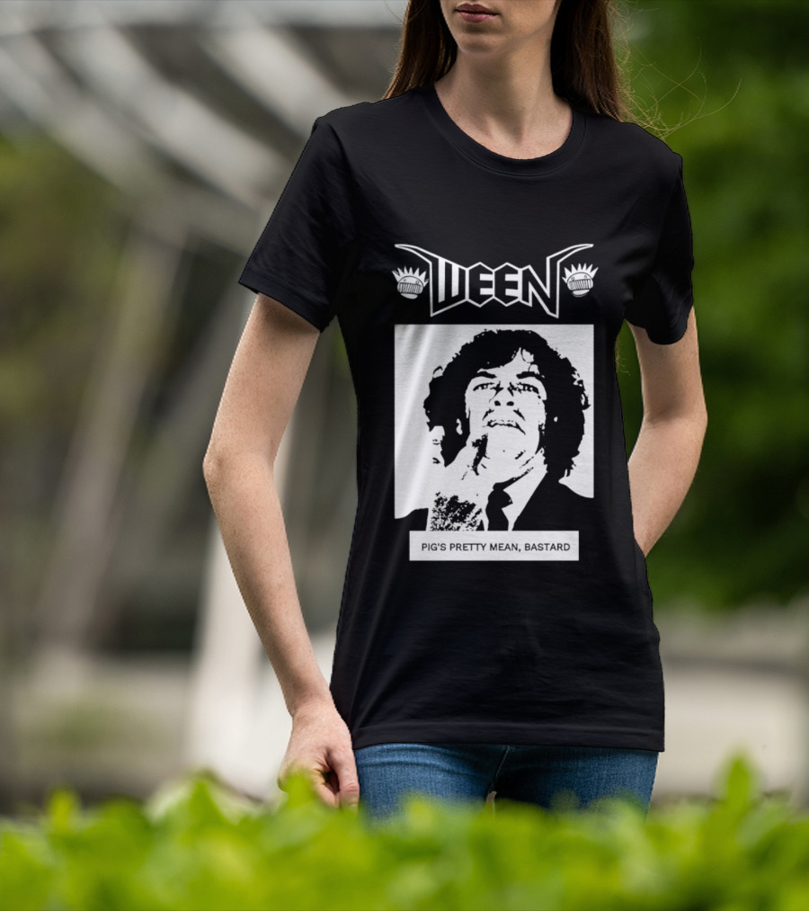 Ween Pig's Pretty Mean Bastard T-Shirt