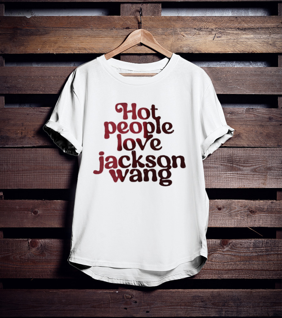 Jackson Wang Fan Favorite Hot People Love T-Shirt