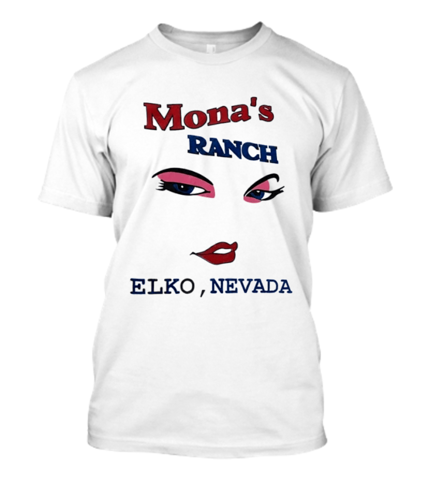 Mona's Ranch Elko Nevada Eyes Lips T-Shirt