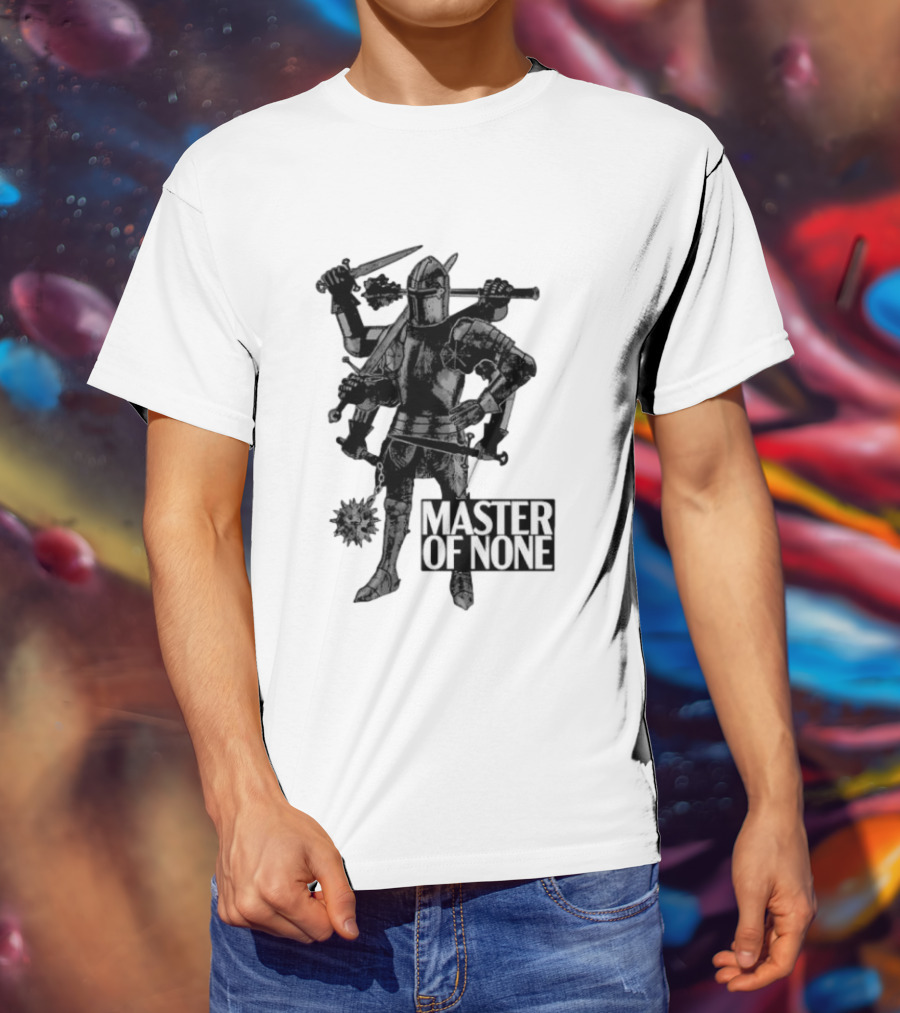 Master Of None Multi Armed Knight Medieval Fantasy Concept T-Shirt