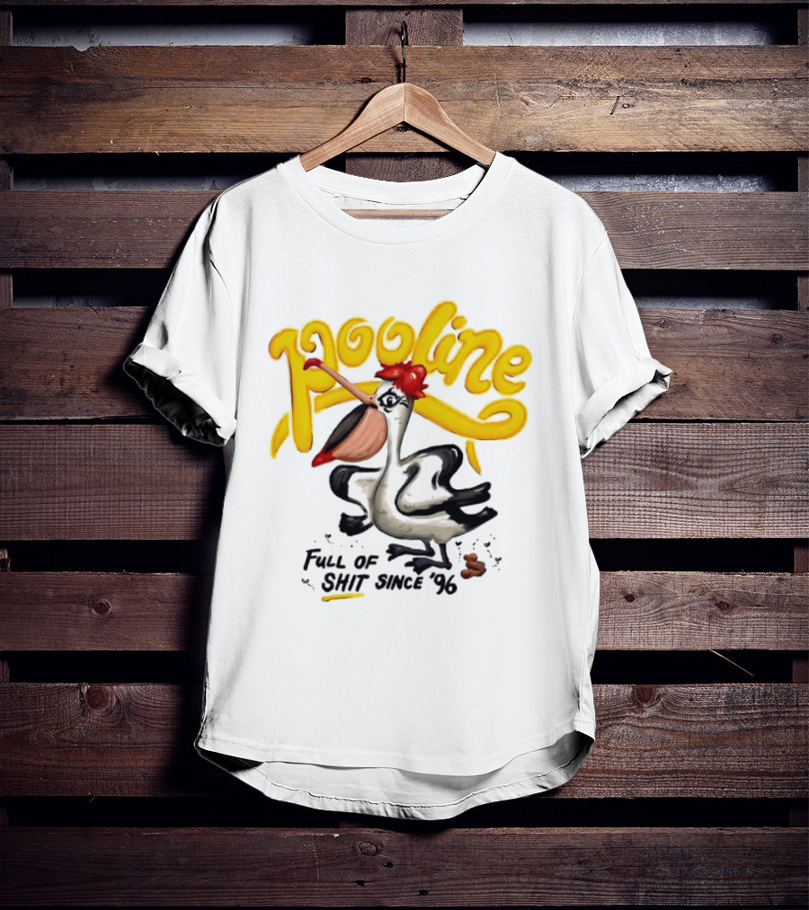 Pooline Pelican Full Of Shit Since 96 Bird T-Shirt