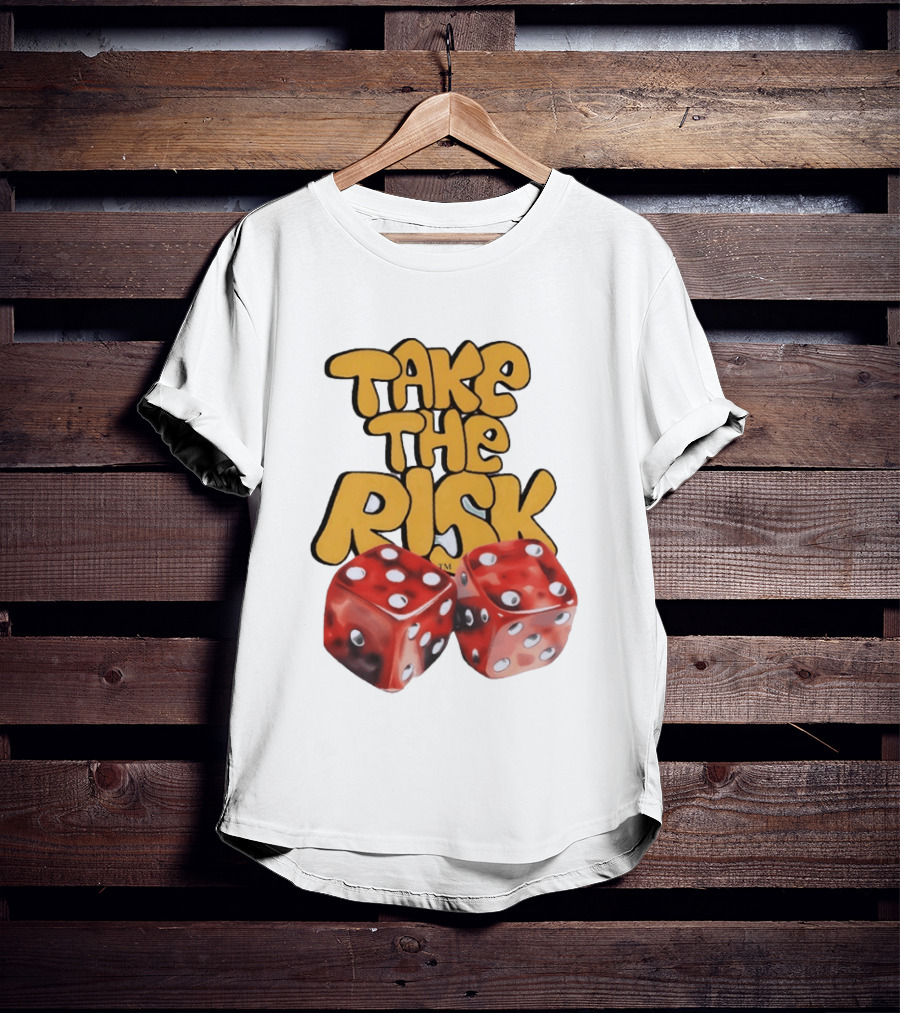 Take The Risk Desantod Dice Motivational T-Shirt