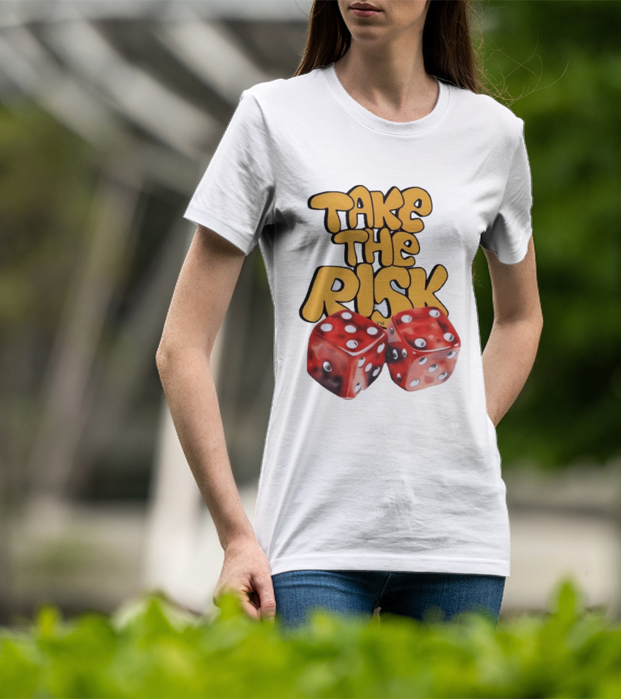 Take The Risk Desantod Dice Motivational T-Shirt