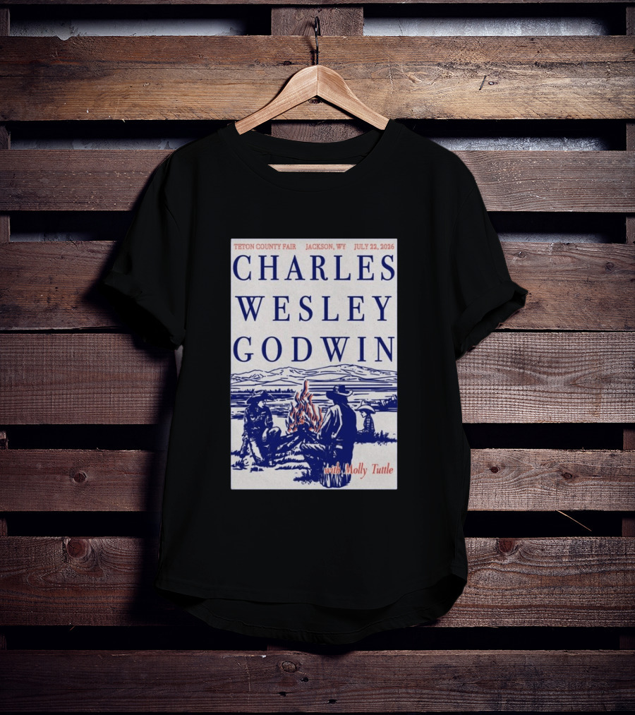 Charles Wesley Godwin Teton County Fair Jackson WY July 22 2026 With Molly Tuttle T-Shirt