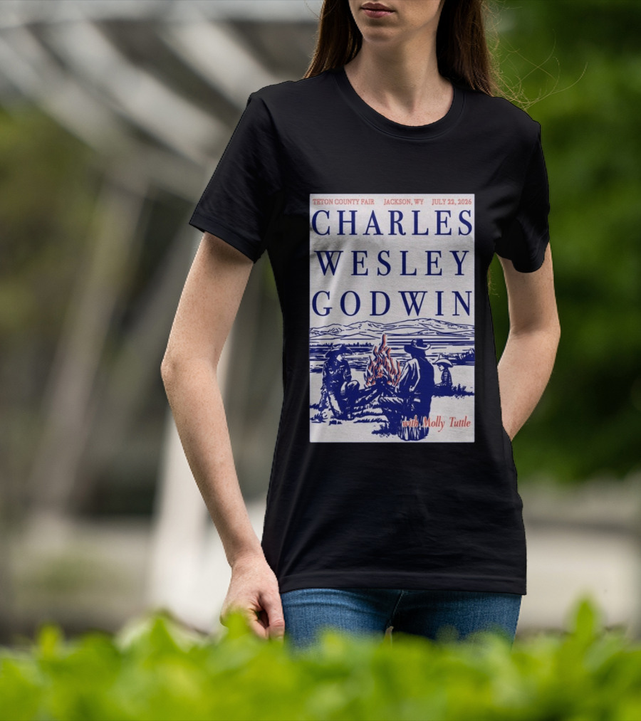 Charles Wesley Godwin Teton County Fair Jackson WY July 22 2026 With Molly Tuttle T-Shirt