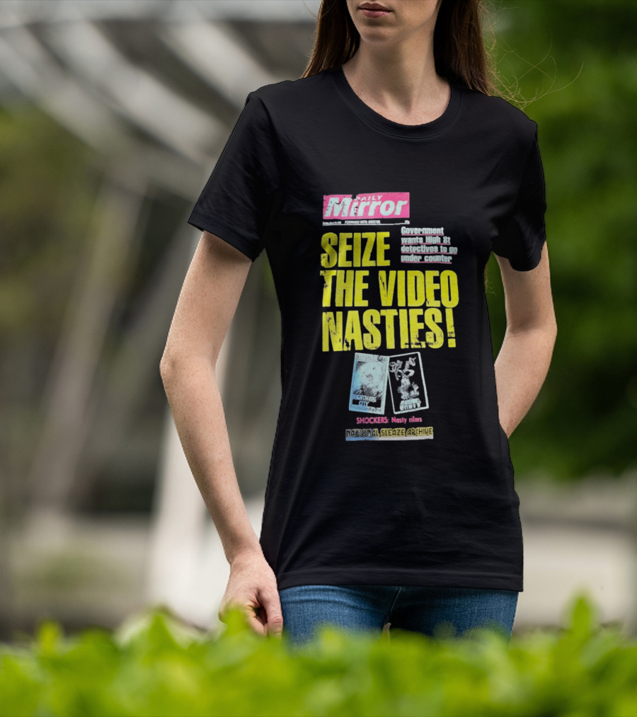 Daily Mirror Government Seize The Video Nasties High Street Shockers National Sleaze Archive T-Shirt
