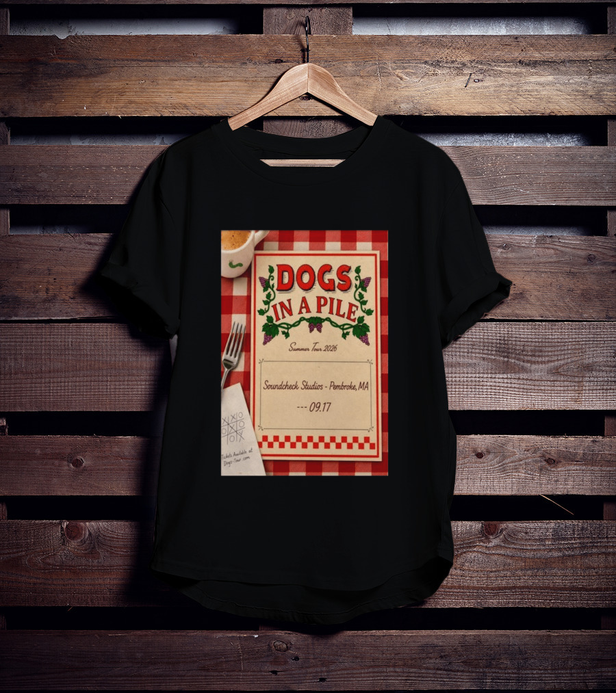 Dogs In A Pile Summer Tour 2026 Soundcheck Studios Pembroke MA September 17 Tickets At Dogs Tour.com T-Shirt