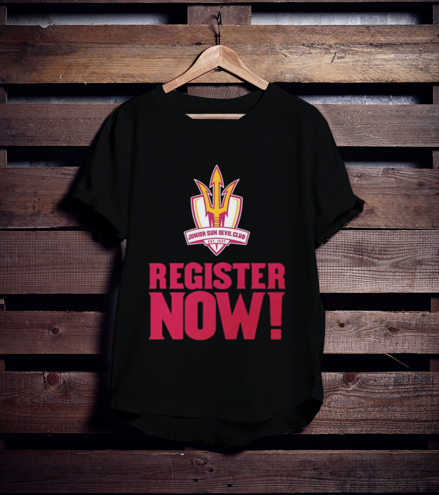 Junior Sun Devil Club Register Now Arizona State University Est 1947 T-Shirt