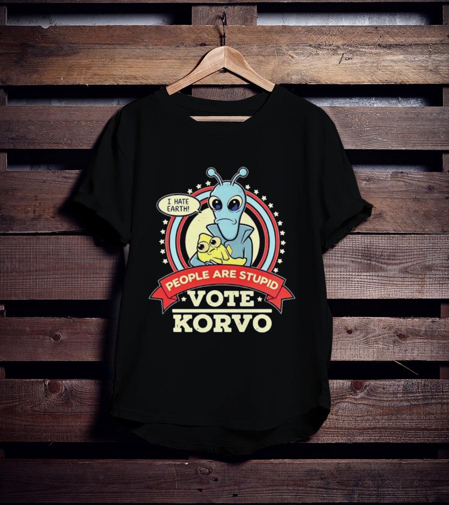 Korvo Solar Opposites I Hate Earth People Are Stupid Vote Korvo T-Shirt