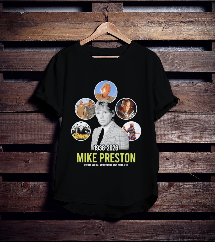Veteran Actor Mike Preston 1938 2026 Mad Max The Getaway T-Shirt