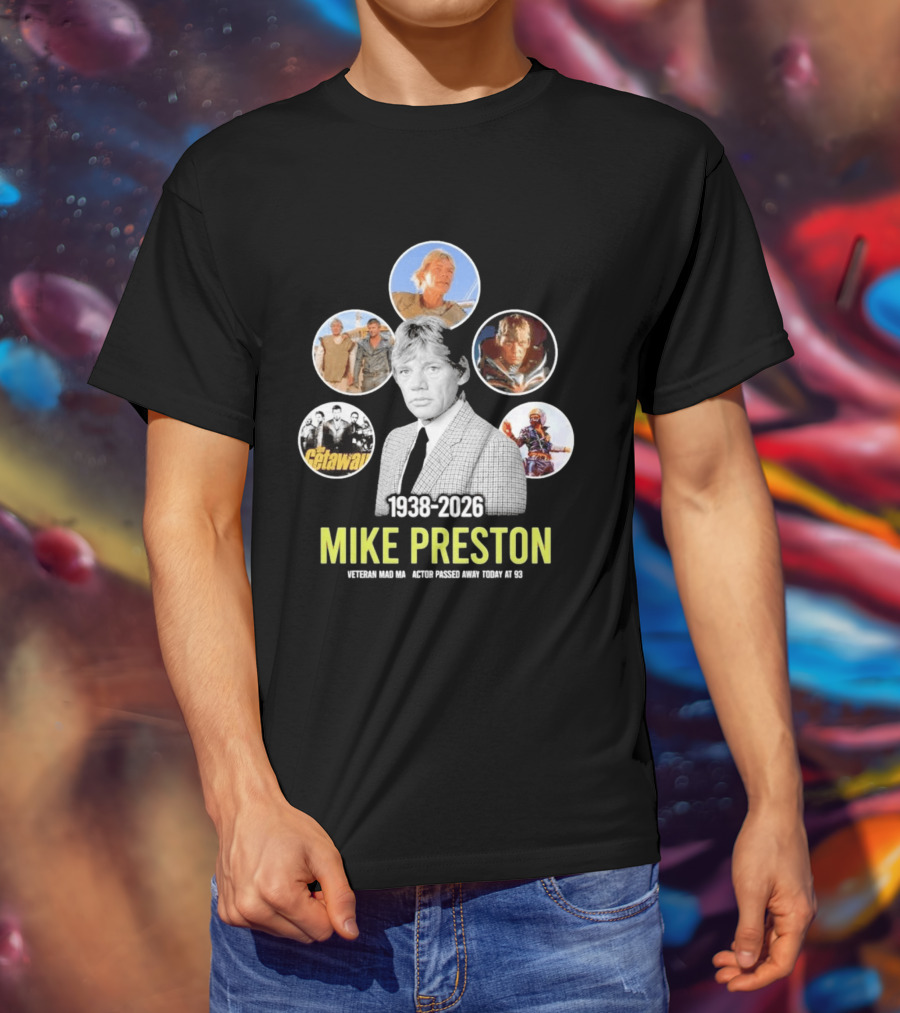 Veteran Actor Mike Preston 1938 2026 Mad Max The Getaway T-Shirt