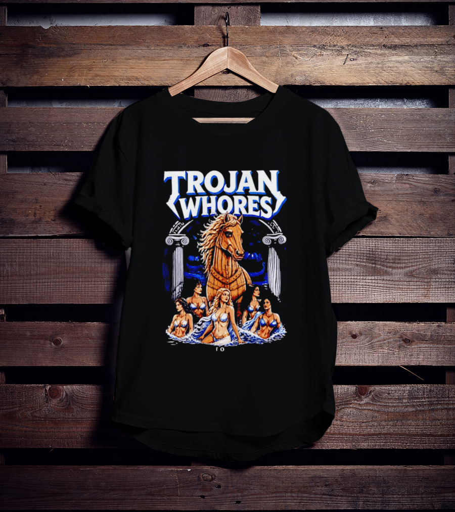 Trojan Whores Wooden Horse Surrounded By Women T-Shirt