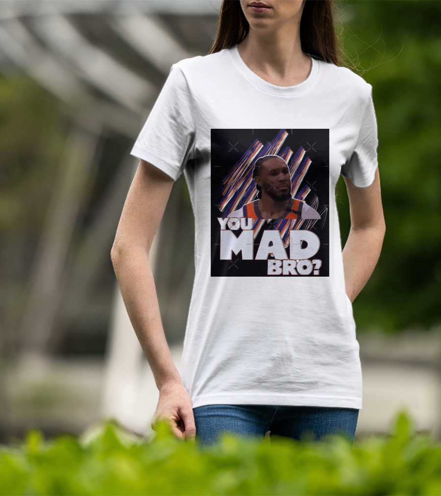 Jae Crowder You Mad Bro Meme Phoenix Suns Basketball Fan T-Shirt