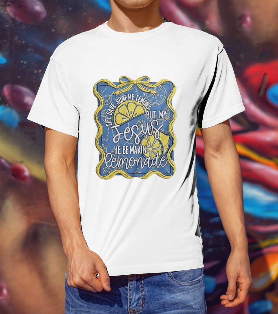 Life Gave Some Me Lemons But My Jesus He Be Makin Lemonade Lemons And Ribbon T-Shirt