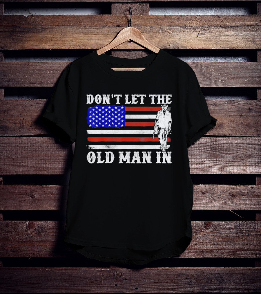 Don't Let The Old Man In American Flag Cowboy T-Shirt