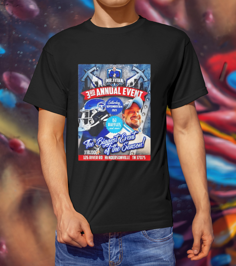 Mr Titan 3rd Annual Event 2023 September 16th DJ Raffles Titans Hendersonville T-Shirt