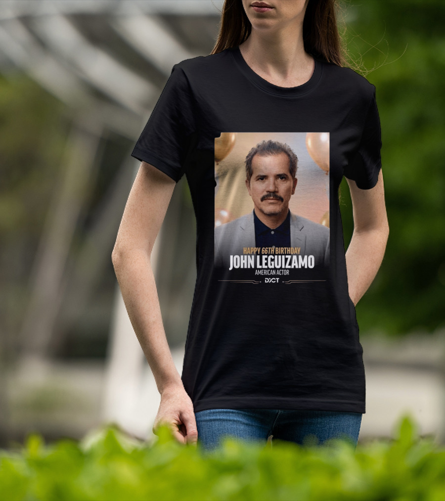 Happy 66th Birthday John Leguizamo American Actor T-Shirt