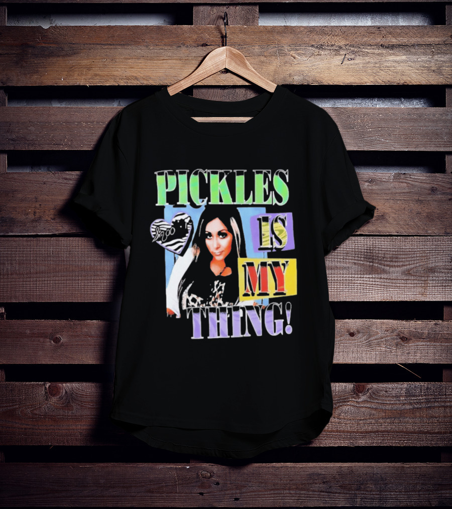 Pickles Is My Thing Nicole Snooki T-Shirt