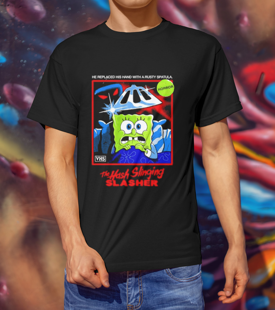 Sponge In The Hash Slinging Slasher He Replaced His Hand With A Rusty Spatula VHS T-Shirt
