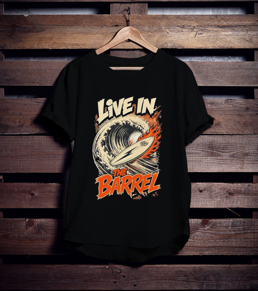 Live In The Barrel Flaming Surfboard Surf T-Shirt