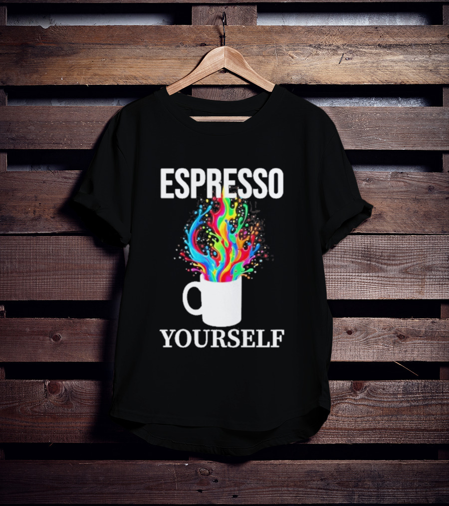 Espresso Yourself Vibrant Coffee Cup Caffeine Splash T-Shirt