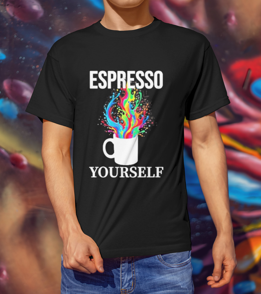 Espresso Yourself Vibrant Coffee Cup Caffeine Splash T-Shirt