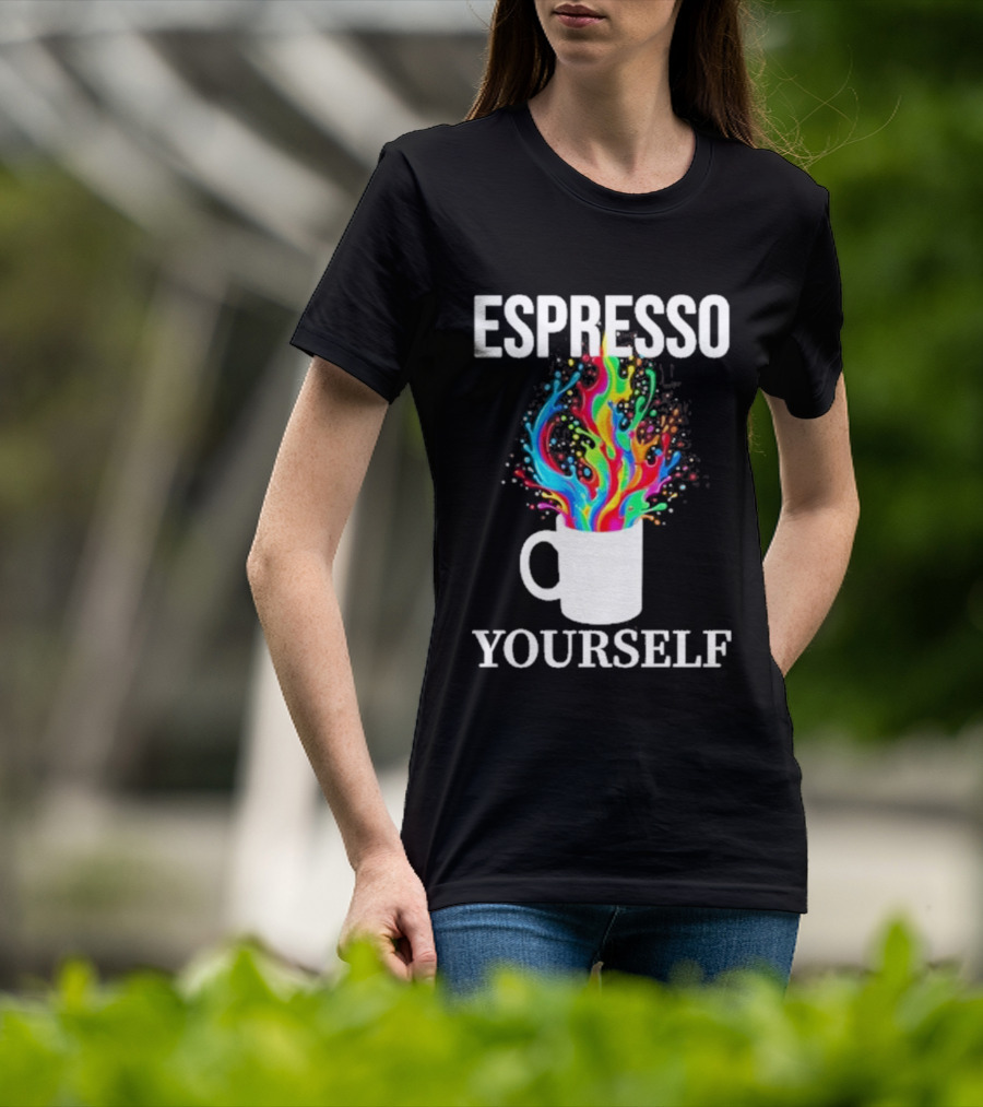 Espresso Yourself Vibrant Coffee Cup Caffeine Splash T-Shirt