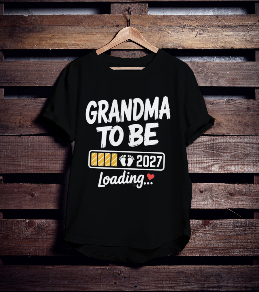 Grandma To Be 2027 Loading Baby Feet Heart Pregnancy Announcement T-Shirt