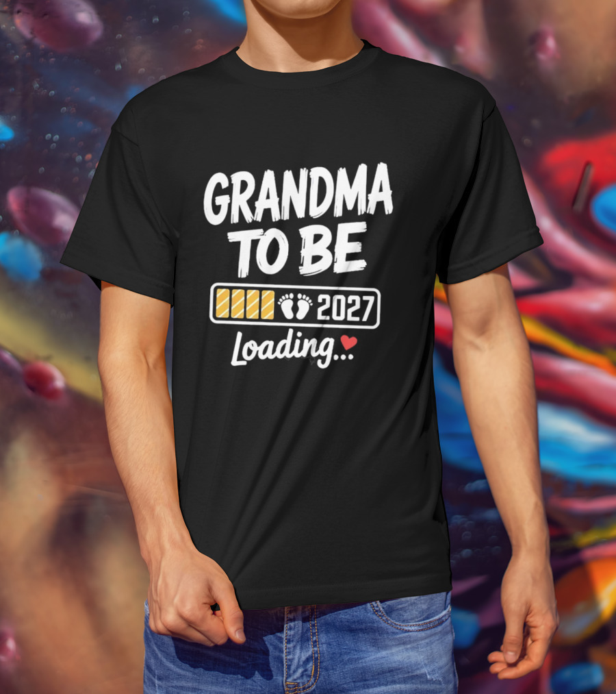 Grandma To Be 2027 Loading Baby Feet Heart Pregnancy Announcement T-Shirt