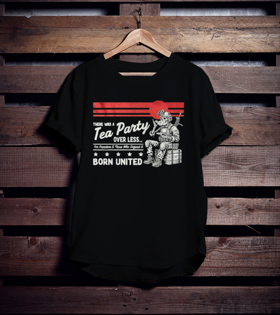 Skeleton Soldier Tea Party For Freedom Born United T-Shirt