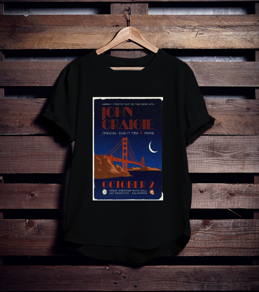 Hardly Strictly Out Of The Park With John Craigie Special Guest TBA San Francisco October 2 Great American Music Hall California T-Shirt