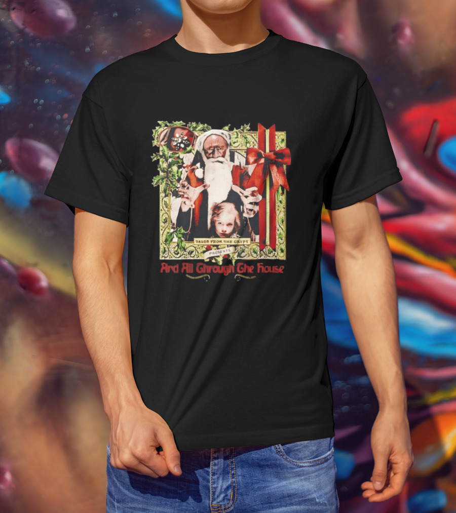 Tales From The Crypt Presents And All Through The House Santa Horror T-Shirt