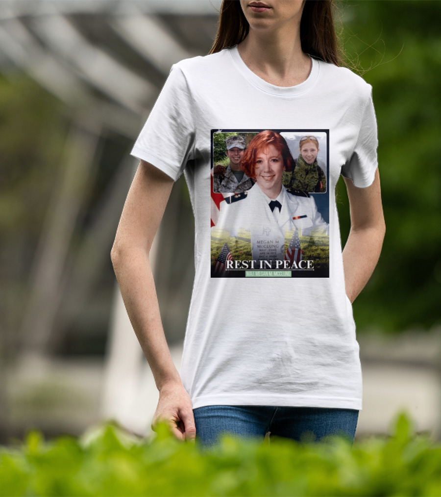 Rest In Peace Major Megan McClung USMC April 14 1972 December 6 2006 T-Shirt