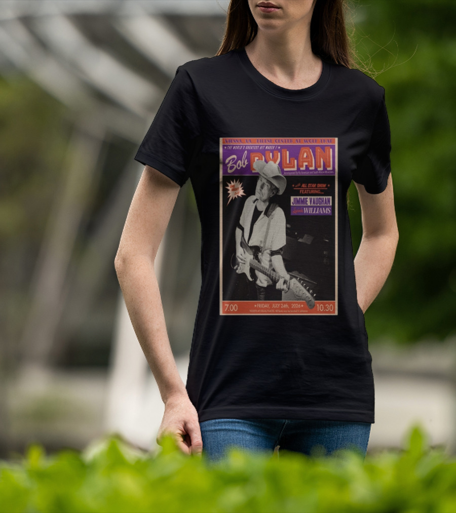 Bob Dylan July 24 2026 Vienna Virginia Filene Center Wolf Trap Jimmie Vaughan Lucinda Williams Concert T-Shirt