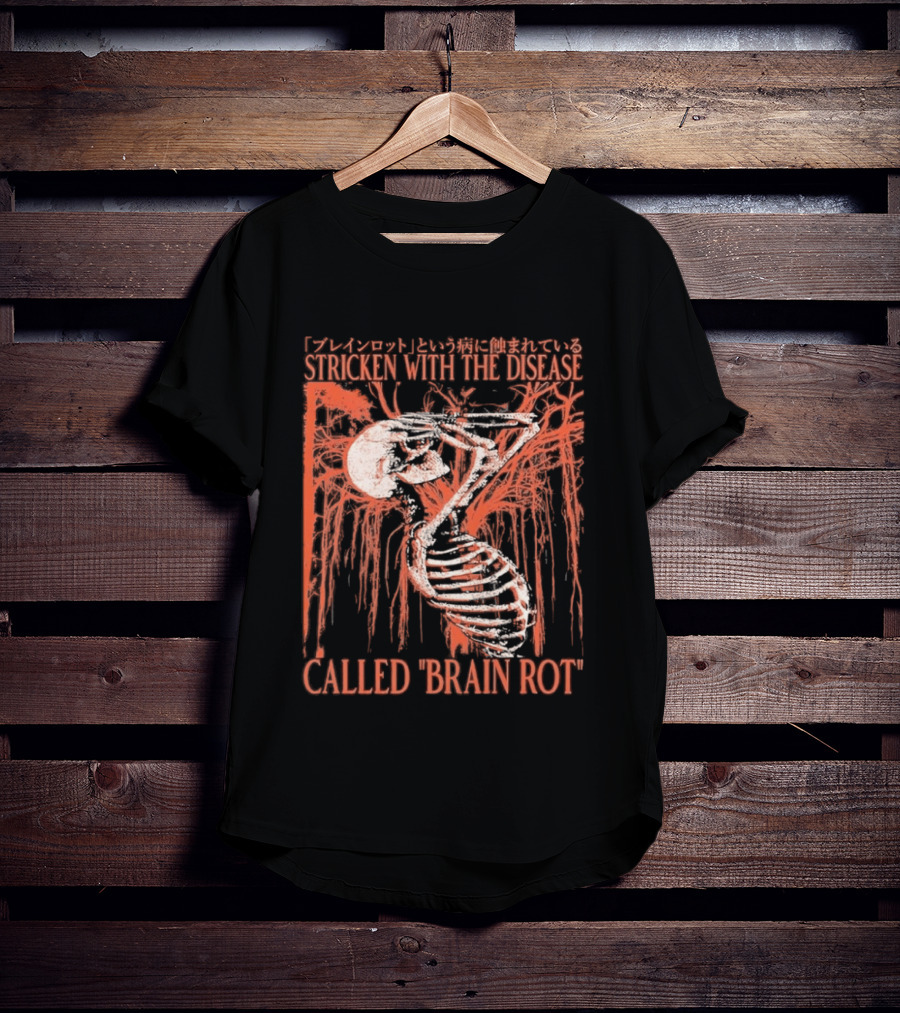 Stricken With The Disease Called Brain Rot Skeleton Japanese Text Skeleton Tree T-Shirt