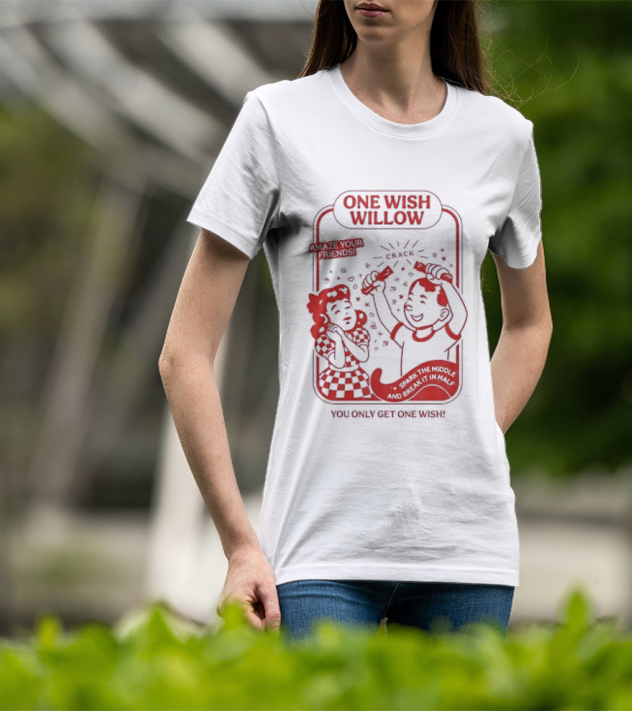 One Wish Willow Amaze Your Friends Misplace The Middle Together Forever T-Shirt