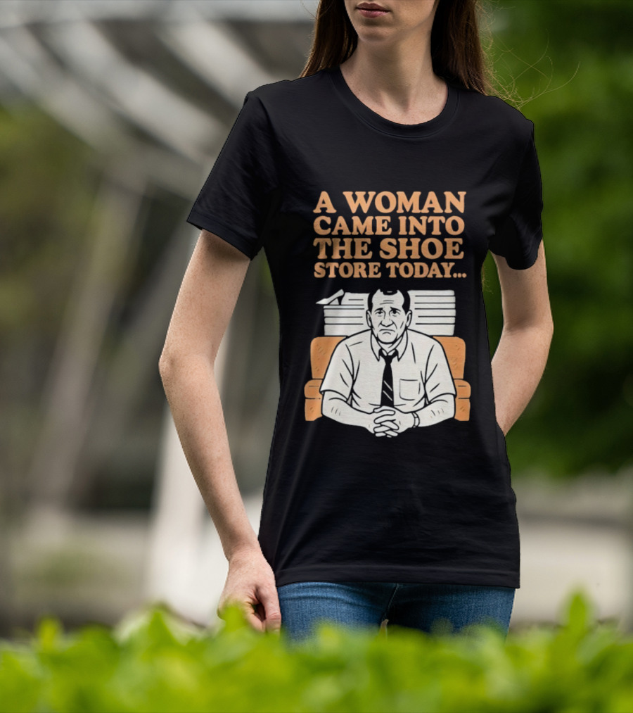 A Woman Came Into The Shoe Store Today Al Bundy Sitting On Couch T-Shirt