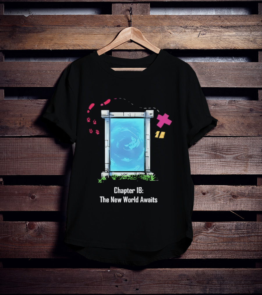 Chapter 18 The New World Awaits Portal Adventure T-Shirt